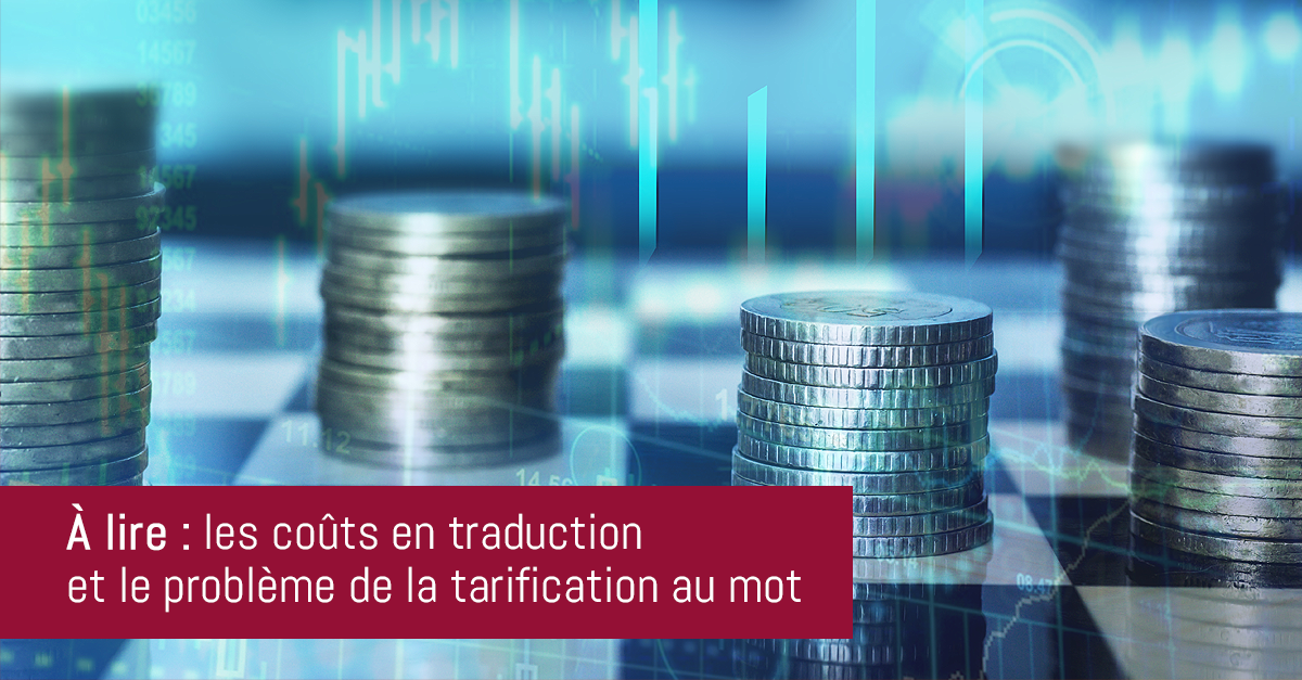 Les coûts en traduction et le problème de la tarification au mot